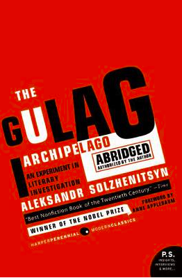 The Gulag Archipelago: An Experiment in Literary Investigation